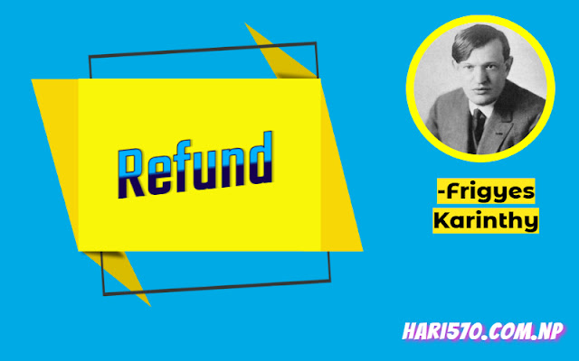 Refund By Fritz Karinthy Exercise Questions Answers Class 11 English 