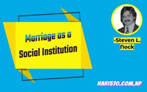 Marriage as a Social Institution Marriage as a Social Institution